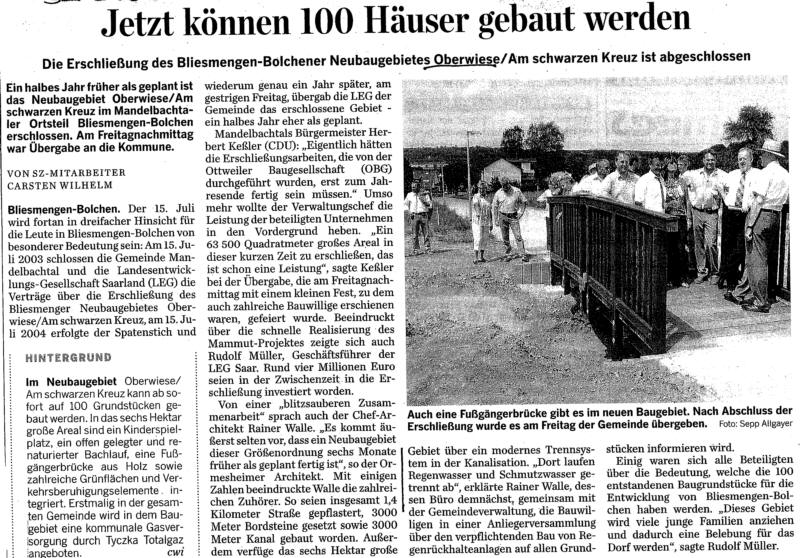 Neubaugebiet Oberwiese:  Erschlie�ung des Bliesmengen-Bolchener Neubaugebietes ist abgeschlossen Ab sofort kann auf 100 Grundst�cken gebaut werden