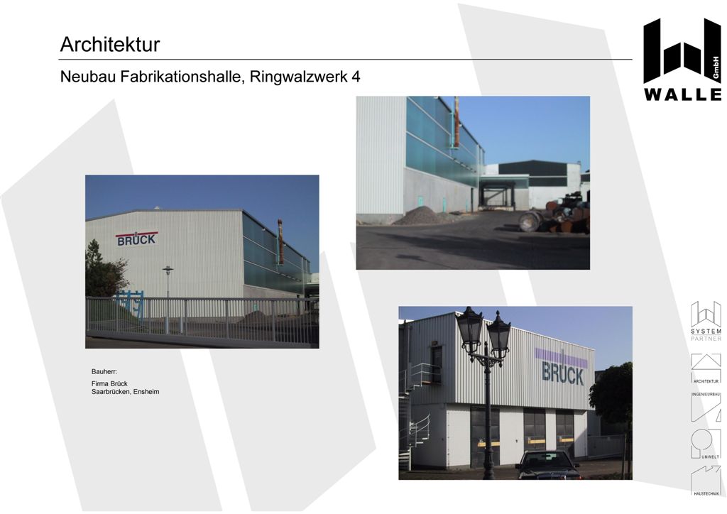 Neubau einer Fabrikationshalle, Ringwalzwerk 4, Saarbrcken Ensheim.